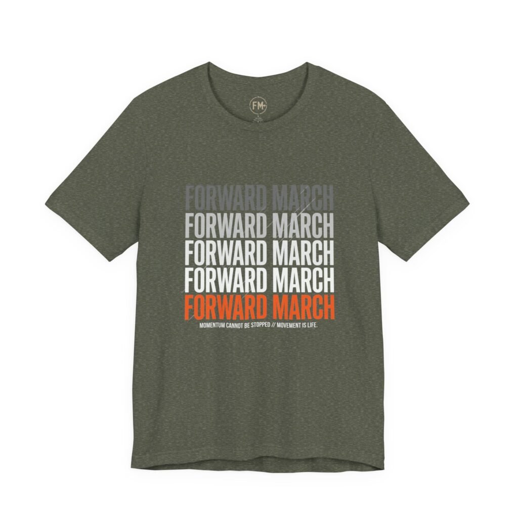 Forward March Graphic Tee — Motivational Rally Shirt
