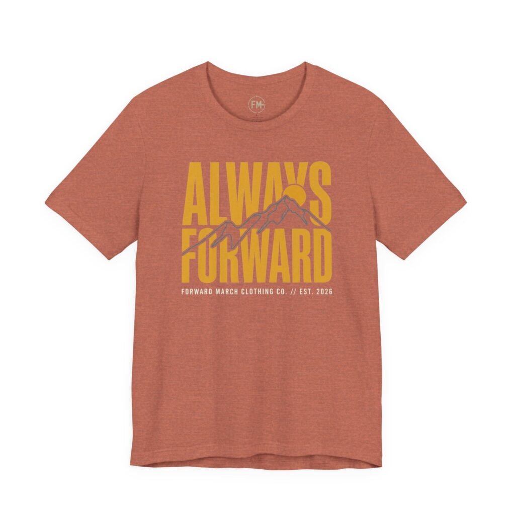 Always Forward Mountain T-Shirt — Inspirational Outdoor Graphic Tee